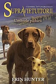 Cartea 9 Supravietuitorii. Umbrele padurii