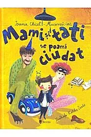Mami si tati se poarta ciudat