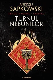 Turnul nebunilor. Seria Husita Vol.1