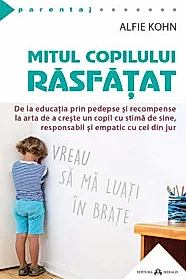 Mitul copilului rasfatat