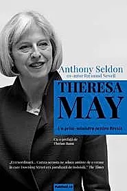 Theresa May. Un prim-ministru pentru Brexit