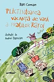 Plictisitoarea vacanta de vara a fratilor Ratoi
