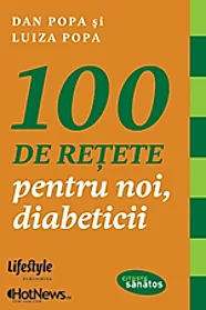 100 de retete pentru noi, diabeticii