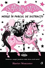 Isadora Moon merge in parcul de distractii