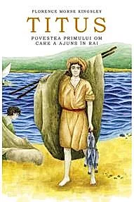 Titus. Povestea primului om care a ajuns in Rai
