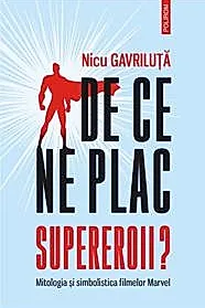 De ce ne plac supereroii?