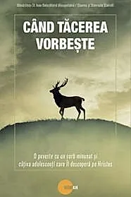 Cand tacerea vorbeste