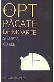 Cele opt pacate de moarte si lupta cu ele