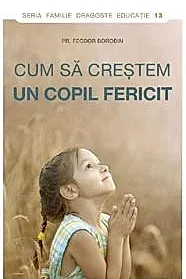 Cum sa crestem un copil fericit