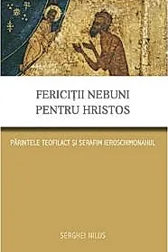Fericitii nebuni pentru Hristos
