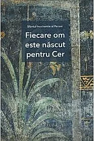 Fiecare om este nascut pentru Cer