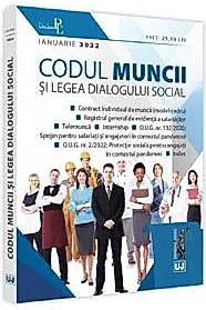 Codul muncii si Legea dialogului social: IANUARIE 2022