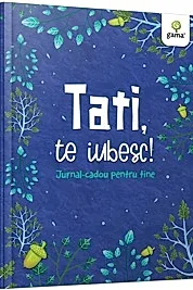 Tati, te iubesc!