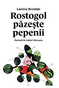 Rostogol pazeste pepenii Vol. 2