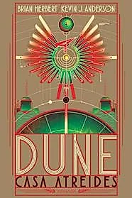 Dune. Casa Atreides - Seria Preludiul Dunei Vol.1