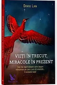 Vieti in trecut, miracole in prezent