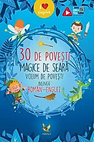 30 de povesti magice de seara. Editie romana-engleza