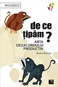De ce tipam? Arta dezacordului productiv