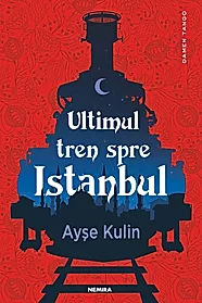 Ultimul tren spre Istanbul