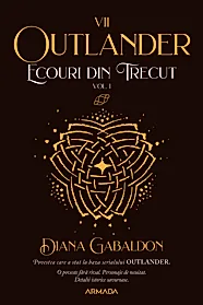 Ecouri din trecut. Vol.1. (Seria Outlander partea Vll-a)