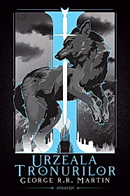 Urzeala tronurilor. Seria Cantec de gheata si foc Vol.1