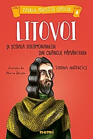 Litovoi si scoala solomonarilor din crangul pamantului