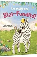 La multi ani, Zizi-Fundita!