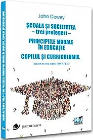 Scoala si societatea – trei prelegeri