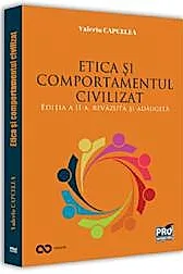 Etica si comportamentul civilizat. Editia a II-a, revazuta si adaugita