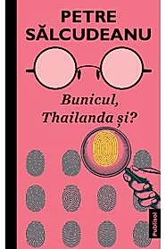 Bunicul, Thailanda si?