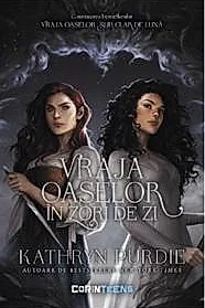 Vraja oaselor in zori de zi Vol.2 din seria Vraja oaselor sub clar de luna