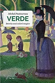 Verde. Istoria unei culori magice