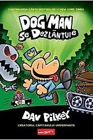 Dog man se dezlantuie . Seria Dog man Vol.2