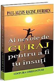 Ai nevoie de curaj pentru a fi tu insuti