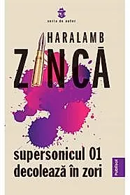 Supersonicul 01 decoleaza in zori