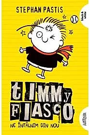Timmy Fiasco Vol. 3 Ne intalnim din nou