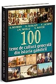 100 teme de cultura generala din istoria gandirii