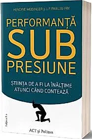Performanta sub presiune