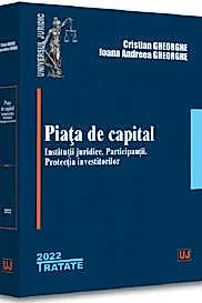 Piata de capital: institutii juridice, participantii, protectia investitorilor - 2022