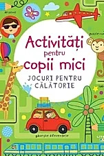 Activitati pentru copii mici. Jocuri pentru calatorie