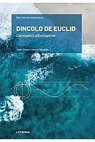 Mari idei ale matematicii. Dincolo de Euclid
