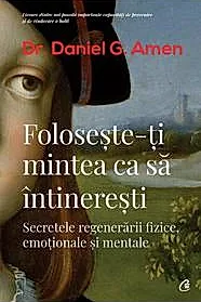 Foloseste-ti mintea ca sa intineresti. Editia a II-a