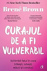 Curajul de a fi vulnerabil. Editie de colectie
