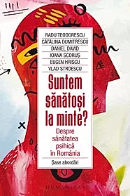 Suntem sanatosi la minte?