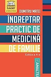 Indreptar practic de medicina de familie. Editia 4