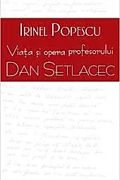 Viata si opera profesorului Dan Setlace