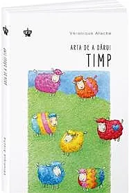 Arta de a darui timp