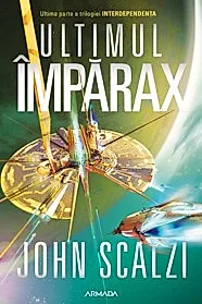 Ultimul Imparax Seria Interdependenta, partea a III-a