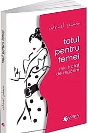 Totul pentru femei