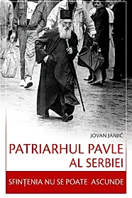Patriarhul Pavle al Serbiei – Sfintenia nu se poate ascunde